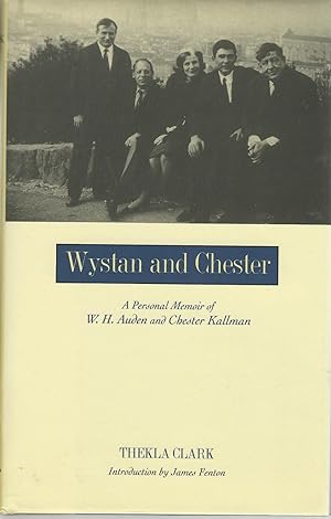 Wystan and Chester A Personal Memoir of W.H.Auden and Chester Kallman