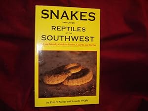 Seller image for Snakes and Other Reptiles of the Southwest. A User-friendly Guide to Snakes, Lizards and Turtles. for sale by BookMine