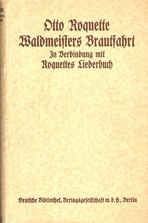Waldmeisters Brautfahrt in Verbindung mit Otto Roquettes Liederbuch.