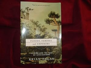 Image du vendeur pour Floods, Famines and Emperors. El Nino and the Fate of Civilizations. mis en vente par BookMine