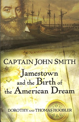 Bild des Verkufers fr Captain John Smith: Jamestown and the Birth of the American Dream zum Verkauf von Storbeck's