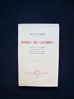 Poèmes des colombes - le livre de Clymène - L'Enfant trouvé - Le navire et la maison - Le Ballet ...