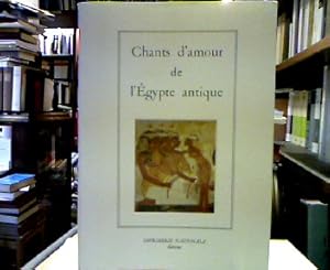 Image du vendeur pour Chants d'amour de l'egypte antique. Prsentation, traduction et notes Pascal Vernus. mis en vente par Antiquariat Michael Solder