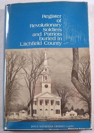 Imagen del vendedor de Register of Revolutionary Soldiers and Patriots Buried in Litchfield County a la venta por Resource Books, LLC