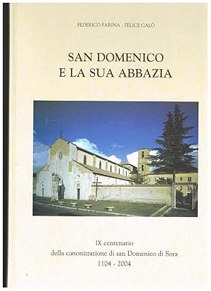 Seller image for San Domenico e la sua abbazia. IX centenario della canonizzazione di San Domenico di Sora 1104-2004, for sale by Libreria Gull