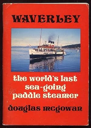 Seller image for WAVERLEY - the world's last sea-going paddle steamer for sale by Roger Godden