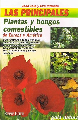 Seller image for LAS PRINCIPALES PLANTAS Y HONGOS COMESTIBLES :De Europa y America for sale by LA TIENDA DE PACO