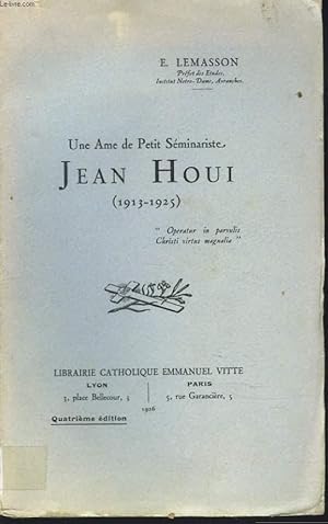 Seller image for UNE AME DE PETIT SEMINARISTE, JEAN HOUI. (1913-1925) for sale by Le-Livre