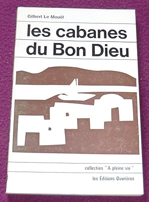 Seller image for LES CABANES DU BON DIEU for sale by LE BOUQUINISTE