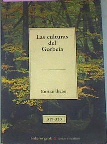 Imagen del vendedor de Las Culturas Del Gorbeia a la venta por Almacen de los Libros Olvidados