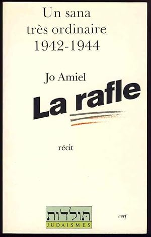 Un sana très ordinaire 1942-1944. La rafle [Récit]