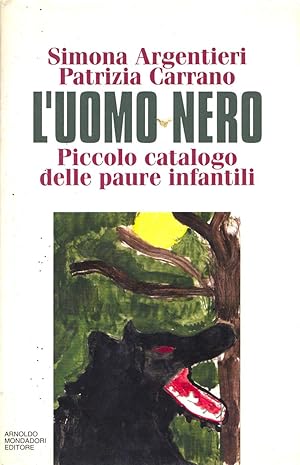 L'uomo nero. Piccolo catalogo delle paure infantili