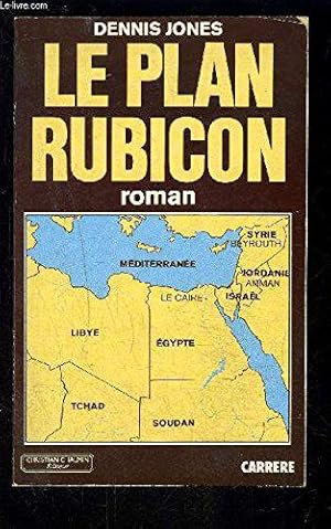 Seller image for le plan rubicon for sale by JLG_livres anciens et modernes