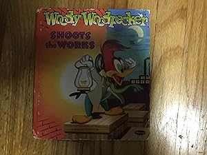 WOODY WOODPECKER SHOOTS THE WORKS