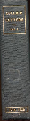 Correspondence of Mr. John Collier and His Family 1716-1780 Two Volumes The Collier Letters