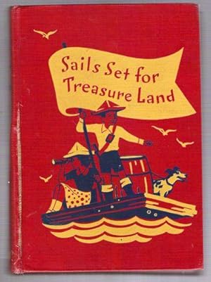 Image du vendeur pour Sails Set for Treasure Land; The Golden Road to Reading Series mis en vente par Gyre & Gimble