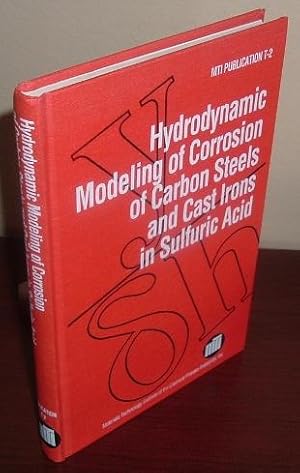 Immagine del venditore per Materials Technology Institute Publication T-2: Hydrodynamic Modeling of Corrosion of Carbon Steels and Cast Irons in Sulfuric Acid venduto da Whiting Books