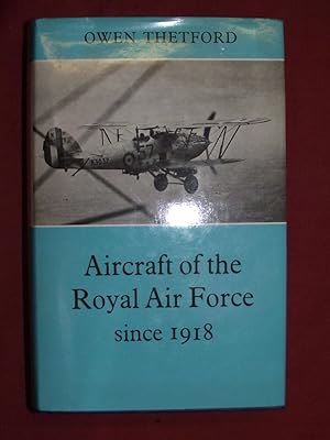 AIRCRAFT OF THE ROYAL AIR FORCE SINCE 1918.