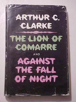THE LION OF COMAREE & AGAINST THE FALL OF NIGHT