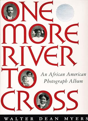 ONE MORE RIVER TO CROSS: An African American Photograph Album.