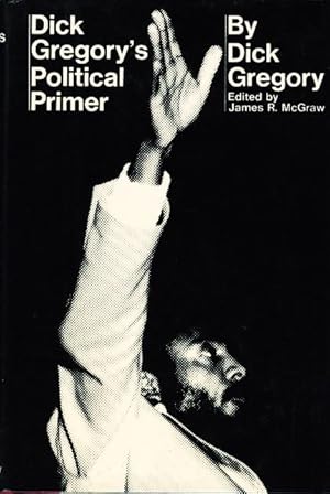 Imagen del vendedor de DICK GREGORY'S POLITICAL PRIMER. a la venta por Bookfever, IOBA  (Volk & Iiams)