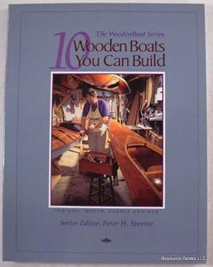 Imagen del vendedor de 10 Wooden Boats You Can Build: For Sail, Motor, Paddle and Oar a la venta por Resource Books, LLC