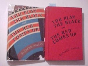 Imagen del vendedor de YOU PLAY THE BLACK AND THE RED COMES UP a la venta por Nicholas J. Certo