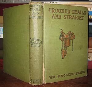 Seller image for CROOKED TRAILS AND STRAIGHT for sale by Rare Book Cellar