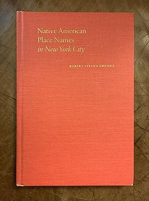 Seller image for Native American Place Names in New York City for sale by Three Geese in Flight Celtic Books