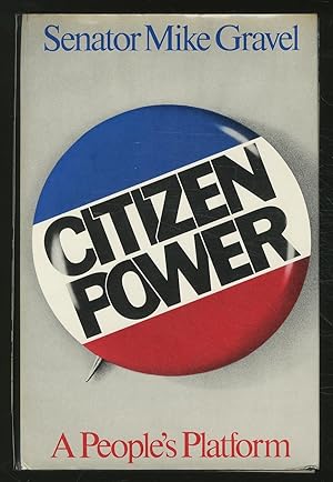 Imagen del vendedor de Citizen Power: A People's Platform a la venta por Between the Covers-Rare Books, Inc. ABAA