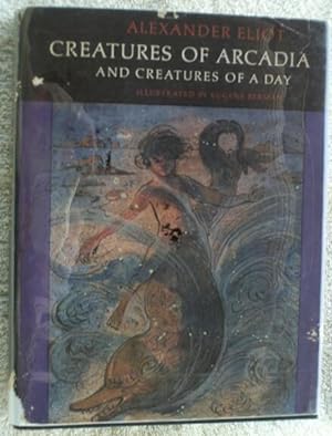 Seller image for Creatures Of Arcadia: and creatures of a day for sale by Shamrock Books