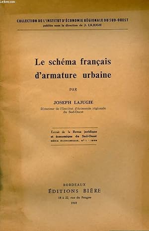 Bild des Verkufers fr LE SCHEMA FRANCAIS D'ARMATURE URBAINE. EXTRAIT DE LA REVUE JURIDIQUE ET ECONOMIQUE DU SUD-OUEST. SERIE ECONOMIQUE N1.1969 zum Verkauf von Le-Livre