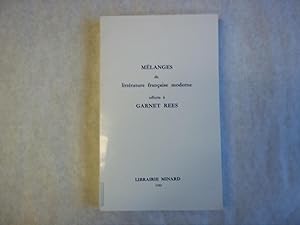 Seller image for Melanges De Litterature Francaise Moderne Offerts a Garnet Rees, Professor a L'Universite De Hull Par Ses Collegues Et Amis. TEXT IN FRENCH AND ENGLISH. for sale by Carmarthenshire Rare Books