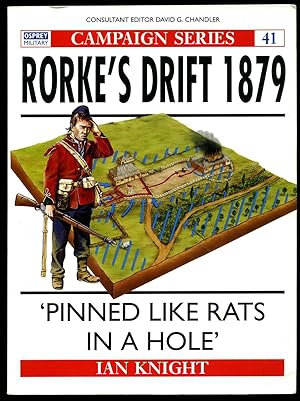 Image du vendeur pour Rorke's Drift 1879; Campaign Series 41 'Pinned Like Rats in a Hole' [Signed] mis en vente par Little Stour Books PBFA Member