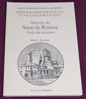 Immagine del venditore per HISTOIRE DE SUZE-LA-ROUSSE - Perle du Tricastin venduto da LE BOUQUINISTE