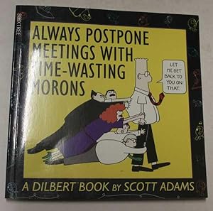 Seller image for Always Postpone Meetings with Time-Wasting Morons for sale by H4o Books