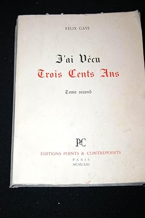 Seller image for J'AI VECU TROIS CENTS ANS TOME 2 for sale by Librairie RAIMOND