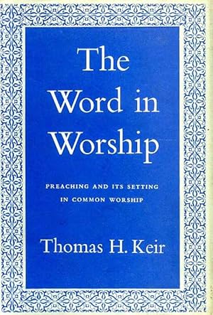 Seller image for THE WORD IN WORSHIP preaching in its setting in common worship for sale by Pendleburys - the bookshop in the hills