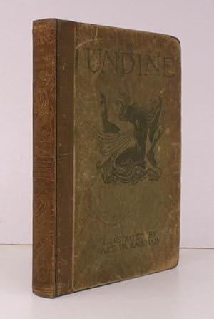 Undine. Adapted from the German by W.L. Courtney and Illustrated by Arthur Rackham. [First US Tra...