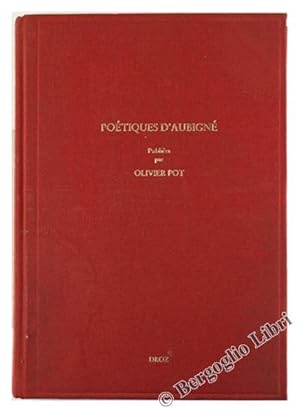 POETIQUES D'AUBIGNE'. Actes du Colloque de Genève - Mai 1996.: