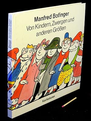 Von Kindern, Zwergen und anderen Größen - Karikaturen -