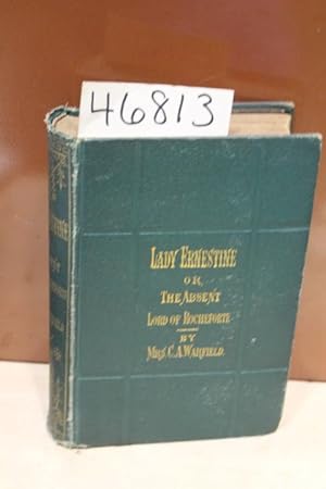 Image du vendeur pour Lady Ernestine or the Absent Lord of Rocheforte mis en vente par Princeton Antiques Bookshop