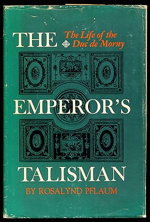 Bild des Verkufers fr THE EMPEROR'S TALISMAN. The Life of the Duc de Morny zum Verkauf von Alkahest Books
