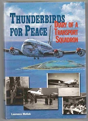 Imagen del vendedor de Thunderbirds for Peace Diary of a Transport Squadron a la venta por Riverwash Books (IOBA)