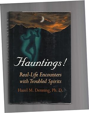 Seller image for HAUNTINGS ! Real~Life Encounters With Troubled Spirits. (Original Title: True Hauntings: Spirits With A Purpose). for sale by Chris Fessler, Bookseller