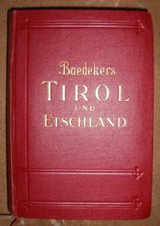Tirol. Etschland. Westliche Teile von Salzburg und von Kärnten. Ein Handbuch für Reisende.