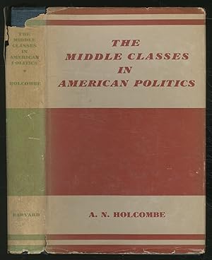 Seller image for The Middle Classes in American Politics for sale by Between the Covers-Rare Books, Inc. ABAA