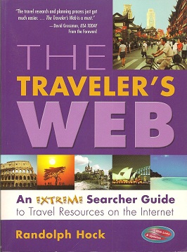 Immagine del venditore per The Traveler's Web: An Extreme Searcher Guide to Travel Resources on the Internet venduto da Storbeck's