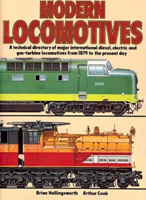 Bild des Verkufers fr The Illustrated Encyclopedia of the World's Modern Locomotives: A technical directory of major international diesel, electric and gas-turbine locomotives from 1879 to the present day zum Verkauf von Adelaide Booksellers