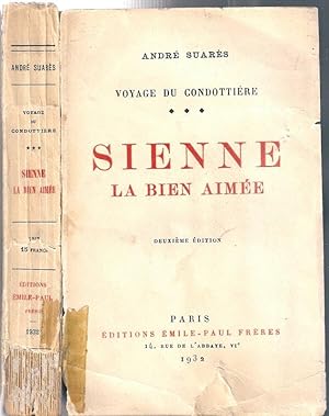 Sienne: La Bien Aimee, Voyage Du Condottiere (deuxieme edition)